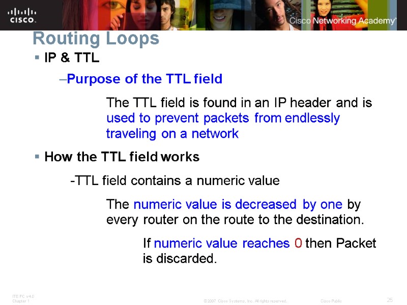 Routing Loops IP & TTL Purpose of the TTL field    The